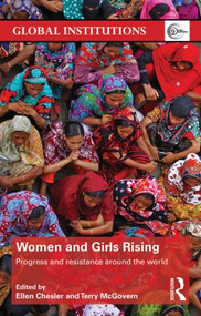 Women and Girls Rising (Progress and resistance around the world) by Ellen Chesler, Terry McGovern, 9781138898776