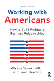 Working with Americans (How to Build Profitable Business Relationships) - 9781032176673 by Allyson Stewart-Allen, Lanie Denslow, 9781032176673