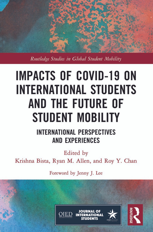 Impacts of COVID-19 on International Students and the Future of Student Mobility (International Perspectives and Experiences) - 9780367686468 by Krishna Bista, Ryan M. Allen, Roy Y. Chan, 9780367686468
