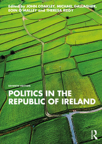 Politics in the Republic of Ireland - 9781032357652 by John Coakley, Michael Gallagher, Eoin O'Malley, Theresa Reidy, 9781032357652