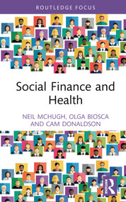 Social Finance and Health by Neil McHugh, Olga Biosca, Cam Donaldson, 9781032304731