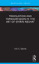 Translation and Transgression in the Art of Shirin Neshat by Erin C. Devine, 9781032376431
