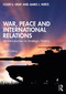 War, Peace and International Relations (An Introduction to Strategic History) - 9781032373089 by Colin Gray, James J. Wirtz, 9781032373089