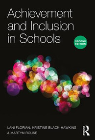 Achievement and Inclusion in Schools - 9781138809017 by Lani Florian, Kristine Black-Hawkins, Martyn Rouse, 9781138809017