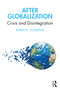 After Globalization (Crisis and Disintegration) by Robert K. Schaeffer, 9781032056098