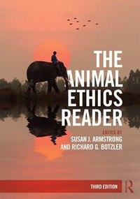The Animal Ethics Reader - 9781138918016 by Susan J. Armstrong, Richard G. Botzler, 9781138918016