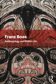 Anthropology and Modern Life - 9780367679910 by Franz Boas, 9780367679910