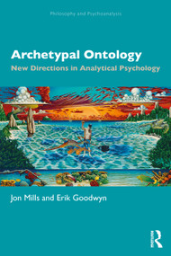 Archetypal Ontology (New Directions in Analytical Psychology) - 9781032394800 by Jon Mills, Erik Goodwyn, 9781032394800