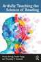 Artfully Teaching the Science of Reading by Chase Young, David Paige, Timothy V. Rasinski, 9781032080864
