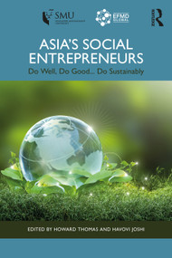 Asia's Social Entrepreneurs (Do Well, Do Good... Do Sustainably) by Howard Thomas, Havovi Joshi, 9781032067315