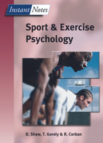 BIOS Instant Notes in Sport and Exercise Psychology by Dave Shaw, Trish Gorely, Rod Corban, 9781859962947