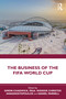 The Business of the FIFA World Cup - 9780367640170 by Simon Chadwick, Paul Widdop, Christos Anagnostopoulos, 9780367640170