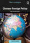 Chinese Foreign Policy (An Introduction) - 9781138345409 by Marc Lanteigne, 9781138345409