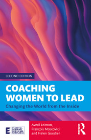 Coaching Women to Lead (Changing the World from the Inside) by Averil Leimon, François Moscovici, Helen Goodier, 9780367677862