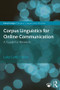 Corpus Linguistics for Online Communication (A Guide for Research) - 9781138718968 by Luke Collins, 9781138718968