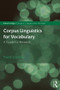 Corpus Linguistics for Vocabulary (A Guide for Research) - 9781138187221 by Paweł Szudarski, 9781138187221