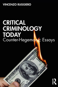 Critical Criminology Today (Counter-Hegemonic Essays) by Vincenzo Ruggiero, 9781032022215