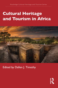 Cultural Heritage and Tourism in Africa by Dallen J. Timothy, 9780367722241
