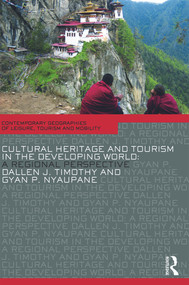 Cultural Heritage and Tourism in the Developing World (A Regional Perspective) - 9780415776226 by Dallen J. Timothy, Gyan P. Nyaupane, 9780415776226
