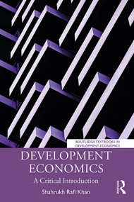 Development Economics (A Critical Introduction) - 9780415787369 by Shahrukh Rafi Khan, 9780415787369