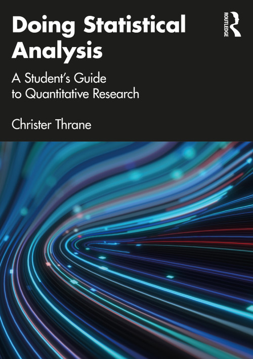 Doing Statistical Analysis (A Student's Guide to Quantitative Research) by Christer Thrane, 9781032171326