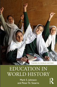 Education in World History by Mark S. Johnson, Peter N. Stearns, 9780415318143