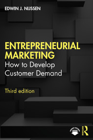 Entrepreneurial Marketing (How to Develop Customer Demand) by Edwin J. Nijssen, 9780367445324