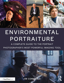 Environmental Portraiture (A Complete Guide to the Portrait Photographer's Most Powerful Imaging Tool) by Jim Cornfield, 9781138935662