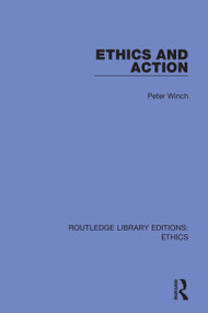 Ethics and Action - 9780367507541 by Peter Winch, 9780367507541