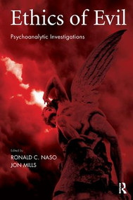 Ethics of Evil (Psychoanalytic Investigations) - 9781782203957 by Jon Mills, Ronald C. Naso, 9781782203957