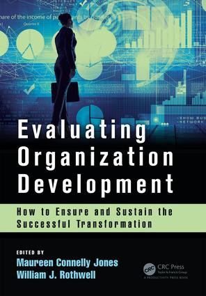 Evaluating Organization Development (How to Ensure and Sustain the Successful Transformation) - 9781138196452 by Maureen Connelly Jones, William J Rothwell, 9781138196452