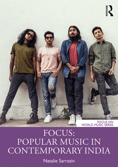 Focus: Popular Music in Contemporary India - 9781138585461 by Natalie Sarrazin, 9781138585461