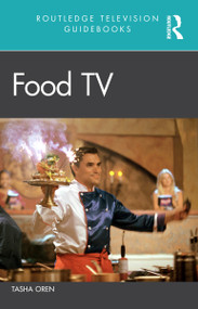 Food TV by Tasha Oren, 9781138998643