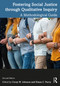 Fostering Social Justice through Qualitative Inquiry (A Methodological Guide) by Corey W. Johnson, Diana C. Parry, 9781032106915