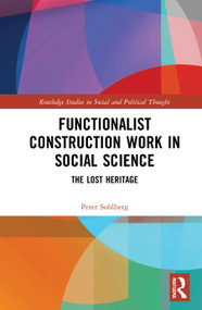 Functionalist Construction Work in Social Science (The Lost Heritage) - 9780367753733 by Peter Sohlberg, 9780367753733