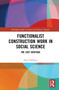 Functionalist Construction Work in Social Science (The Lost Heritage) - 9780367753733 by Peter Sohlberg, 9780367753733
