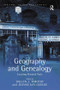 Geography and Genealogy (Locating Personal Pasts) - 9781138266117 by Jeanne Kay Guelke, Dallen J. Timothy, 9781138266117