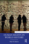 Human Rights in World History by Peter N. Stearns, 9781032332109