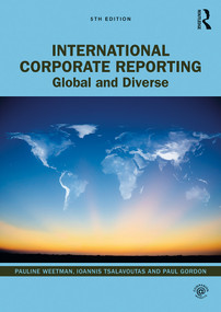 International Corporate Reporting (Global and Diverse) by Pauline Weetman, Ioannis Tsalavoutas, Paul Gordon, 9781138364998