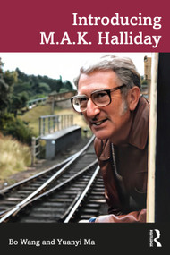 Introducing M.A.K. Halliday by Bo Wang, Yuanyi Ma, 9780367763725
