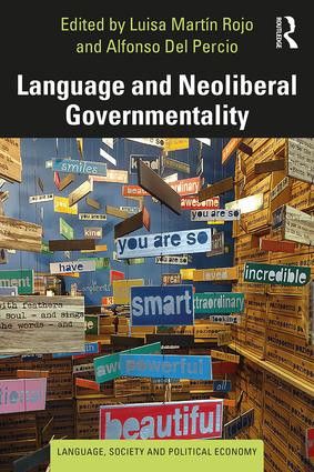 Language and Neoliberal Governmentality - 9781138575226 by Luisa Martín Rojo, Alfonso Del Percio, 9781138575226
