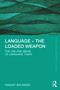 Language - The Loaded Weapon (The Use and Abuse of Language Today) - 9781032048949 by Dwight Bolinger, 9781032048949