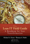 The Lean IT Field Guide (A Roadmap for Your Transformation) by Michael A. Orzen, 9781498730389