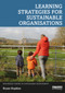 Learning Strategies for Sustainable Organisations by Bryan Hopkins, 9781032110707