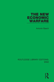The New Economic Warfare by Antonín Basch, 9781032035789