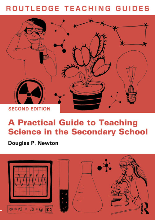 A Practical Guide to Teaching Science in the Secondary School - 9781032350677 by Douglas P. Newton, 9781032350677