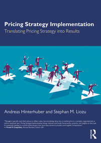 Pricing Strategy Implementation (Translating Pricing Strategy into Results) - 9781138332171 by Andreas Hinterhuber, Stephan M. Liozu, 9781138332171