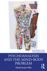 Psychoanalysis and the Mind-Body Problem - 9780367548308 by Jon Mills, 9780367548308