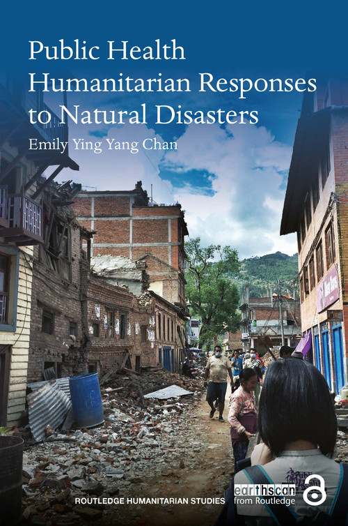 Public Health Humanitarian Responses to Natural Disasters - 9781138953703 by Emily Chan, 9781138953703