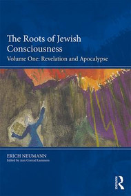 The Roots of Jewish Consciousness, Volume One (Revelation and Apocalypse) - 9781138556201 by Ann Conrad Lammers, 9781138556201